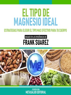 cover image of El Tipo De Magnesio Ideal--Basado En Las Enseñanzas De Frank Suarez